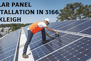 Solar Panel Installation in 3166 Oakleigh