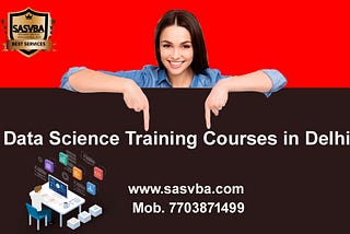 Best Data Science Training in Delhi — SASVBA