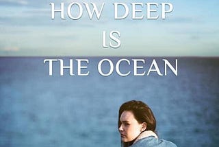 Innovative Filmmaking Takes Center Stage in Aussie Film How Deep Is The Ocean