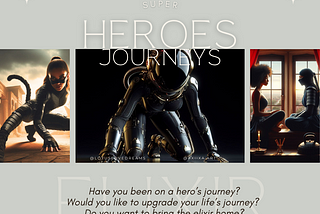 SUPER HEROES JOURNEYS: Have you been on a hero’s journey?