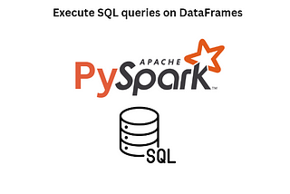 Leveraging SQL Capabilities in PySpark: Simplifying Big Data Analysis