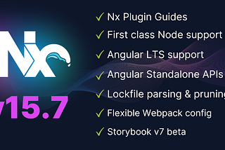 Nx 15.7 — Node Support, Angular LTS, Lockfile Pruning