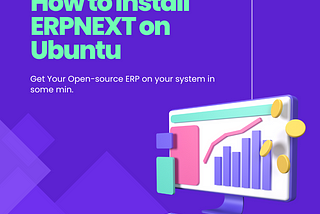 How to Install ERPNEXT on Ubuntu