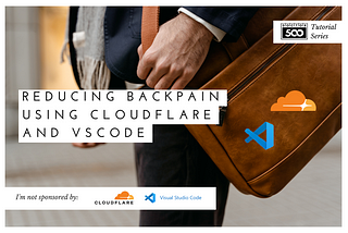 How Cloudflare Zero Trust & VS Code Tunnels Reducing My Back Pain