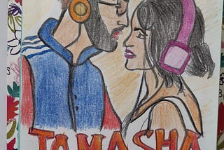 Ved, Tamasha was never your story, It was mine!