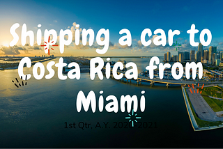 Shipping a car to Costa Rica from Miami