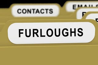 Furlough: The first few days.