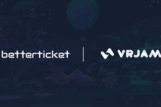 Betterticket onboard VRJAM as a metaverse — Event Partner