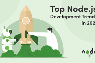 Top trends in Node.js to Watch in 2021