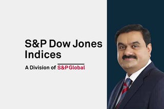 S&P Dow Jones Indices remove Adani. Setback for India’s Net Zero Goal?