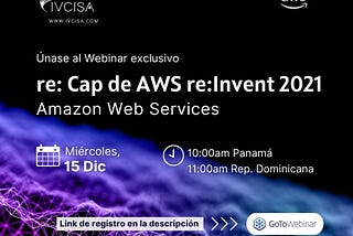 Webinar re:Cap de AWS re:Invent 2021– fecha 15 de diciembre