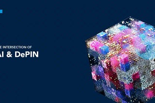 AI and Decentralised Physical Infrastructure Networks (DePIN): A Collaborative Evolution
