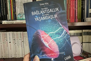 Bağlar, Bütün ve Yaşam