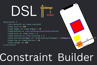 Part 1 & 2: Writing an Auto Layout DSL with Swift’s Operator Overloading and Result Builders 🏗️