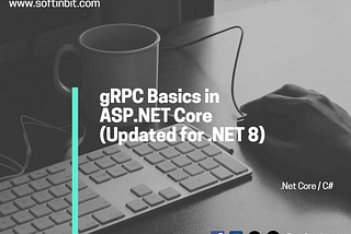 gRPC Basics in ASP.NET Core (Updated for .NET 8)
