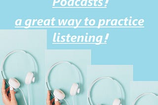 PODCAST, free for practice listening