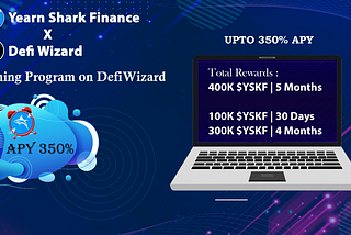 YSKF Yield Farming is Now Live in Collaboration with DefiWizard with 350% APY 🚀