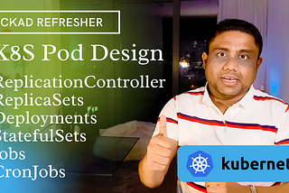 Kubernetes Deployments, ReplicaSets, ReplicationController, StatefulSets, Jobs, CronJobs