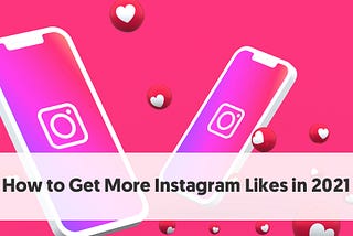 How to get more likes on Instagram?