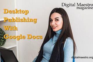 Google Docs and desktop publishing