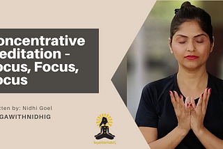 Concentrative Meditation — Focus, Focus, Focus