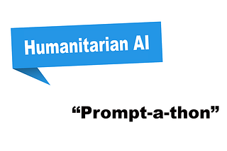 Humanitarian AI Promptathons are Here!