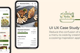 UI UX Case Study: Reduce the confusion of choosing a menu to cook by creating a cooking inspiration…