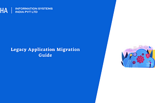 Legacy Application Migration Guide — 2025 : Aalpha