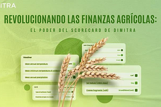 Revolucionando el Financiamiento Agrícola: Dimitra Latam