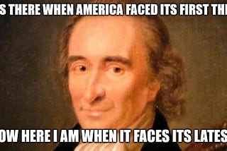 A portrait of Thomas Paine with two captions.