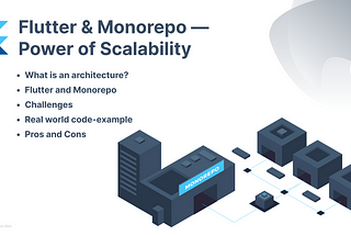 Flutter & Monorepo — Power of Scalability