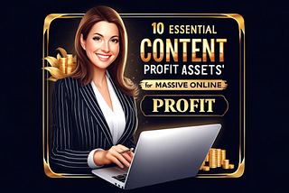 10 “Gotta Have” Content Assets for Online Success in 2024