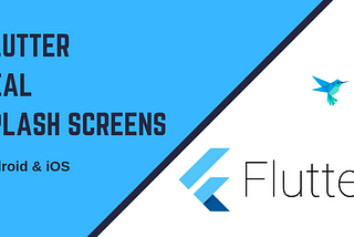 Flutter 2019: Real Splash Screens Tutorial