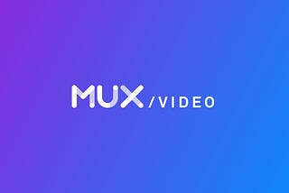 How we used Mux on our react native app