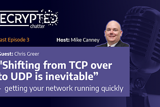 Episode 3: Shifting from TCP to UDP to get your network running QUICkly