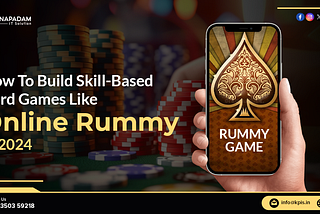 How To Build Skill-Based Card Games Like Online Rummy In 2024? KPIS Pvt. Ltd.