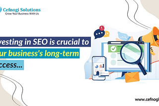 5 Major Benefits to Investing in Long-Term SEO