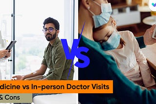 Telemedicine vs In-person Doctor Visits: Pros and Cons
