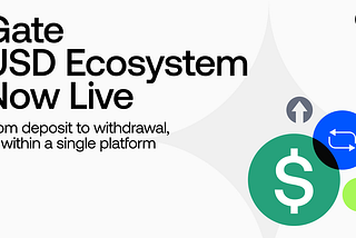 Gate Launches Its New USD Ecosystem, Upgrading an All-in-One USD Asset Management Service