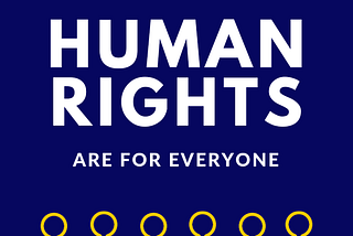 Human Rights Day 2022: Dignity, Freedom, and Justice for All