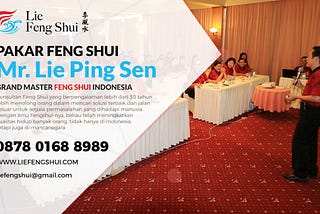 WA 0878–0168–8989 — Pakar Feng Shui Rumah — Master Lie Feng Shui l