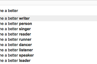 Ok, Google. How to Become a Better Writer?