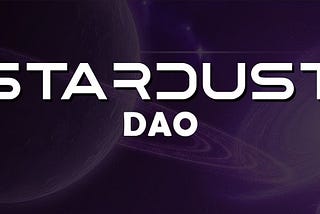 Stardust Dao: How it all works.