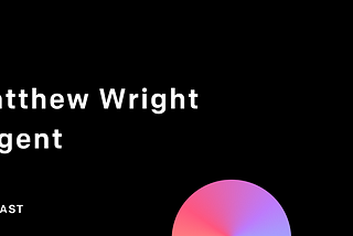 The DeFi Podcast Episode #3 — Elevating the User Experience Feat. Matthew Wright of Argent