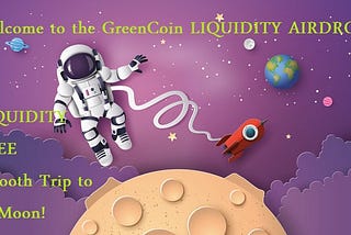 ANNOUNCING: The GREENCOIN LIQUIDITY AIRDROP