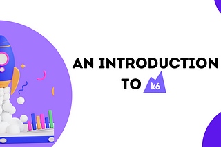 An Introduction to k6: Load Test Your API with Ease