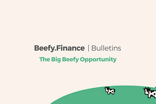 The Big Beefy Opportunity