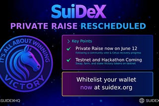 SuiDex Private Raise Rescheduled to June 12 — Testnet Hackathon Launching