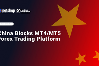 China Blocks MT4/MT5 Forex Trading Platform