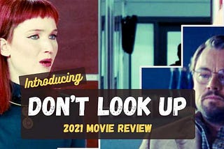 Don’t Look Up. Movie Review and Analysis. 2021 Movie.